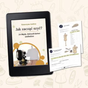 Jak zacząć szyć? 24 błędy których łatwo unikniesz + karty pracy